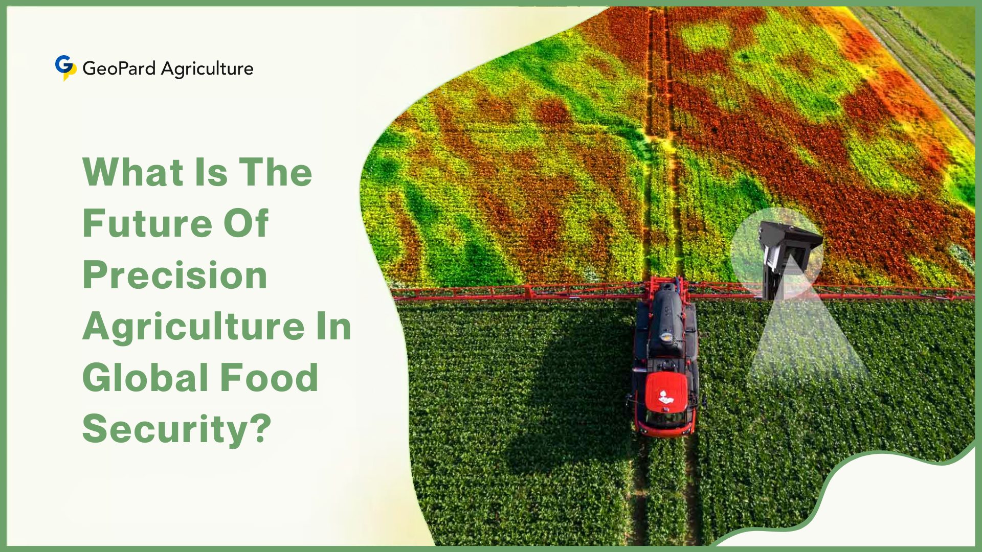 What Is The Future Of Precision Agriculture In Global Food Security